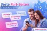 Beste Flirt-Seiten in Deutschland 2026 im Vergleich